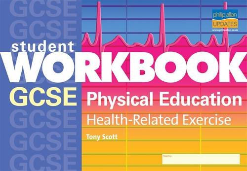 GCSE Physical Education: Health-Related Exercise Workbook (Individual Isbn 1844897990)