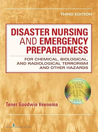 Disaster Nursing and Emergency Preparedness for Chemical, Biological, and Radiological Terrorism and Other Hazards: 3rd Edition 3rd Edition-Wow! eBook