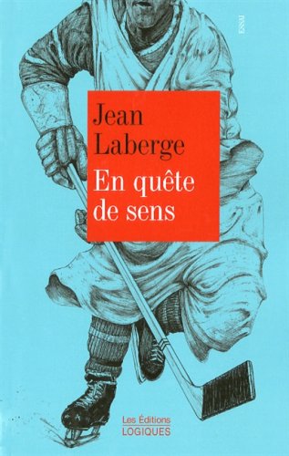 En quête de sens: EN QUETE DE SENS Laberge, Jean