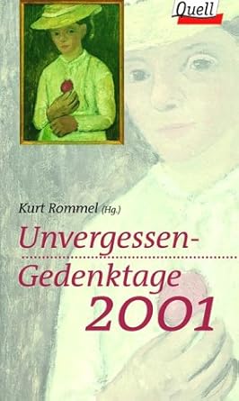 Unvergessen - Gedenktage 2001. Kalender : Amazon.de: Bücher