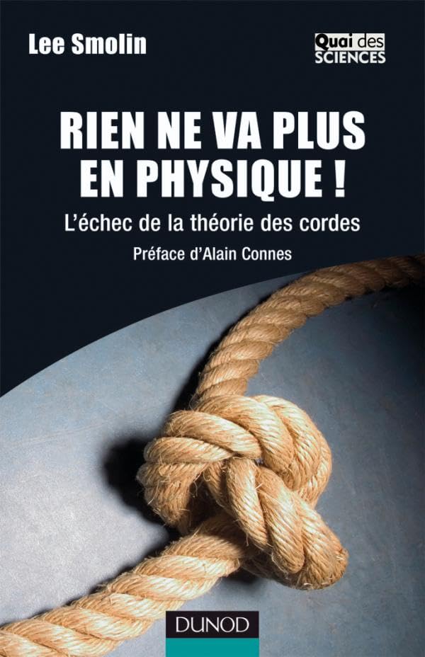 Rien ne va plus en physique ! - L'échec de la théorie des cordes: L'échec de la théorie des cordes