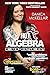 Hot X: Algebra Exposed!: Algebra Exposed! (McKellar Math)