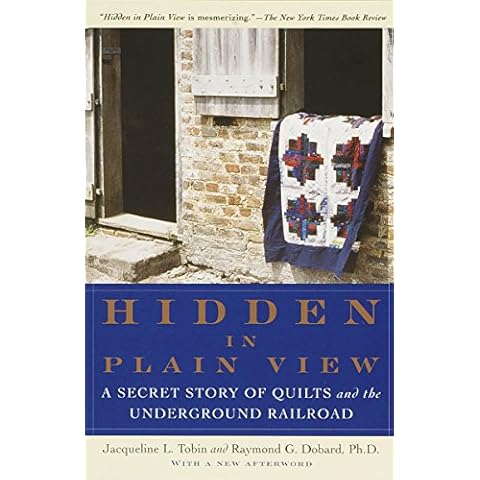 Hidden in Plain View: A Secret Story of Quilts and the Underground Railroad Cover