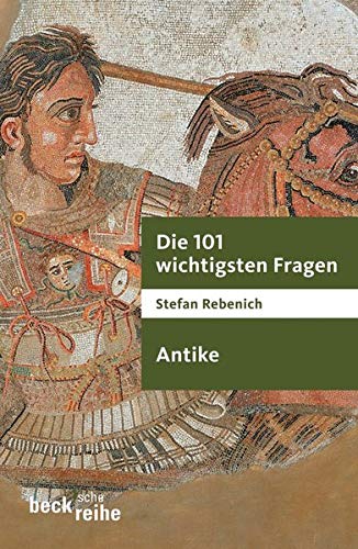 Die 101 wichtigsten Fragen - Antike Die 101 wichtigsten Fragen - Antike
