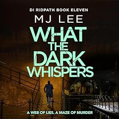 What the Dark Whispers (DI Ridpath 11) Audiolibro Por M J Lee arte de portada