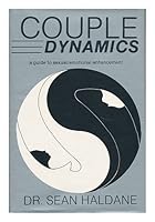 Couple Dynamics: A Guide to Sexual/Emotional Enhancement 0882820125 Book Cover