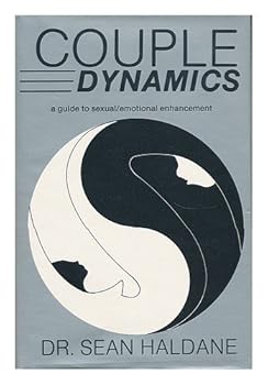 Hardcover Couple Dynamics: A Guide to Sexual/Emotional Enhancement Book