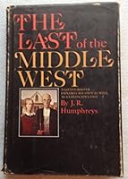 The last of the Middle West B0007DK7L2 Book Cover