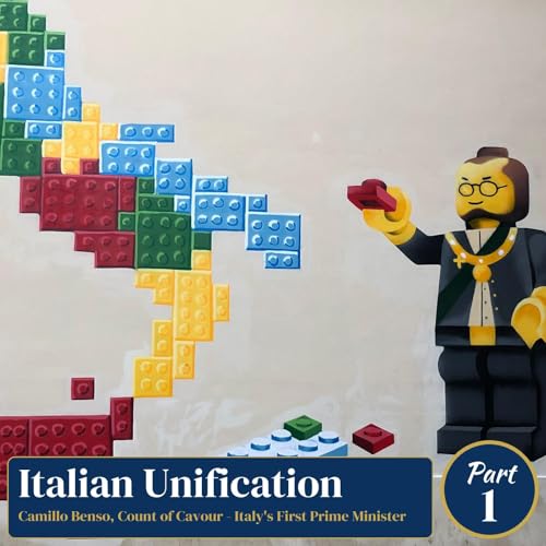 『Italy Special - Camillo Benso, Count of Cavour (Italy's First Prime Minister & Italian Unification)』のカバーアート