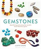 Gemstones: Identifying and using the world's most fabulous gems