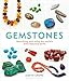 Gemstones: Identifying and using the world's most fabulous gems