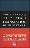 Why Is My Choice of a Bible Translation So Important?