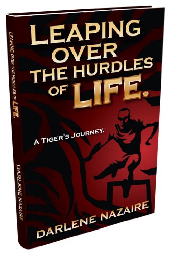 Leaping Over the Hurdles of Life - A Tiger's Journey.