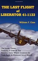 Last Flight of Liberator 41-1133 0970297203 Book Cover