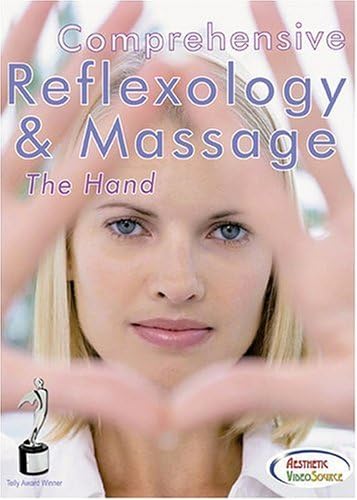 Comprehensive Reflexology & Massage: The Hand