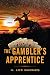 The Gambler's Apprentice (West Word Fiction)