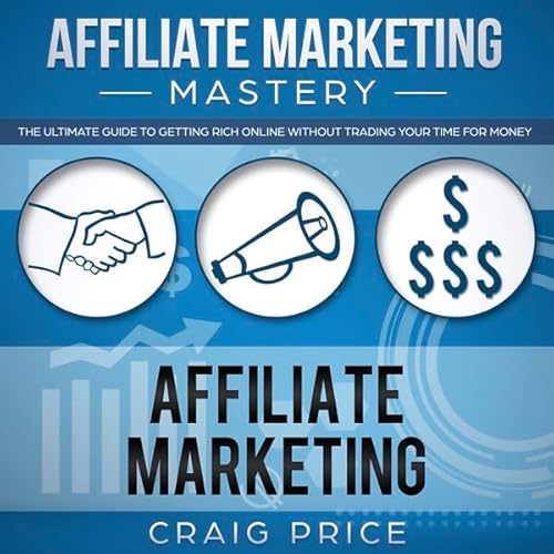 Affiliate Marketing Mastery cover art