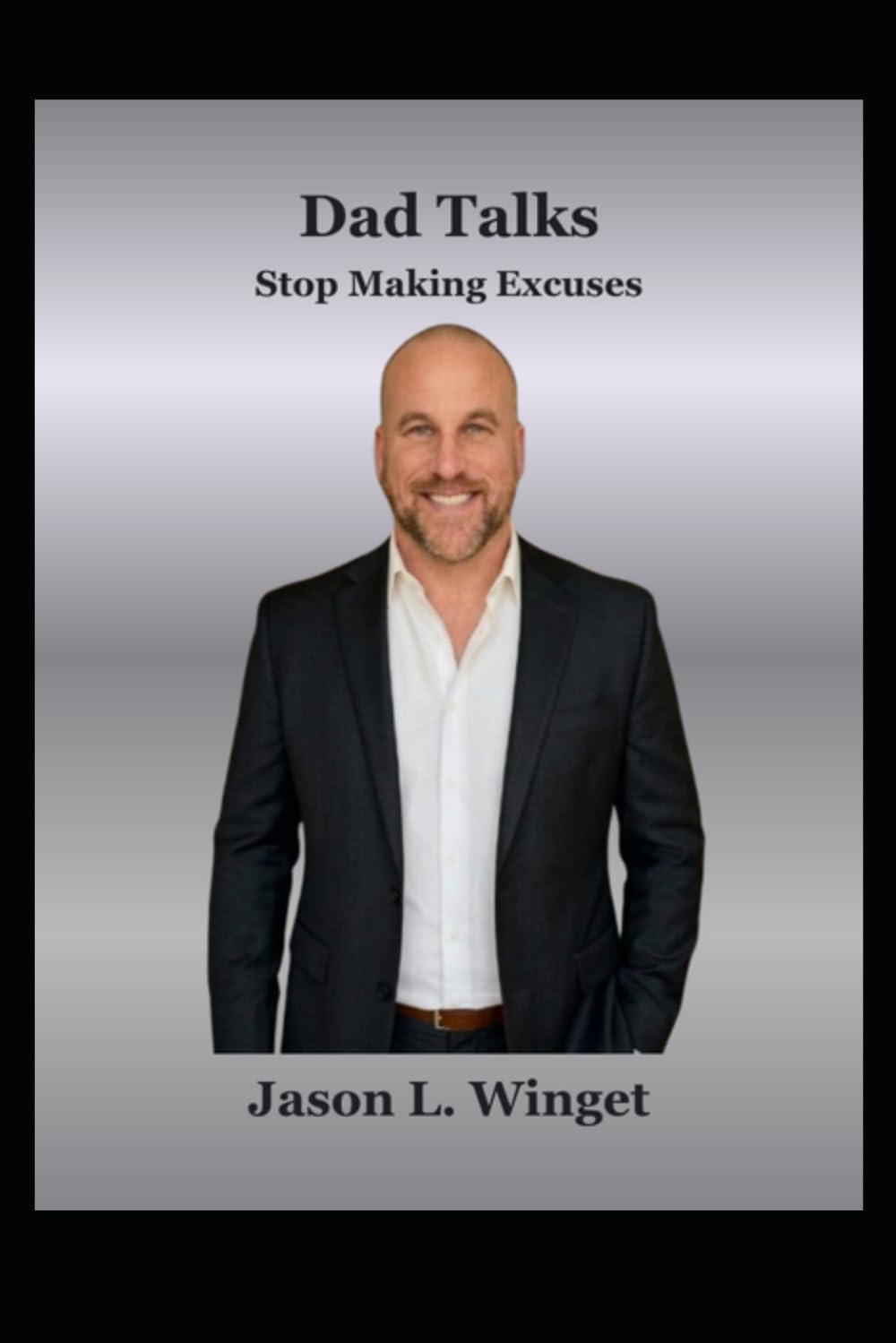 Dad Talks: Stop Making Excuses