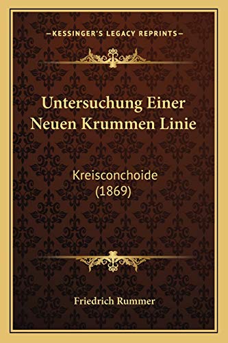 Untersuchung Einer Neuen Krummen Linie: Kreisconchoide (1869) (German Edition)