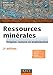 Ressources min&Atilde;&copy;rales - 2e &Atilde;&copy;d. - Cours et exercices corrig&Atilde;&copy;s: Cours et exercices corrig&Atilde;&copy;s (Sciences Sup) (French Edition)