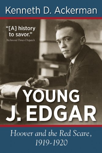 Amazon Com Young J Edgar Hoover And The Red Scare 1919 1920
