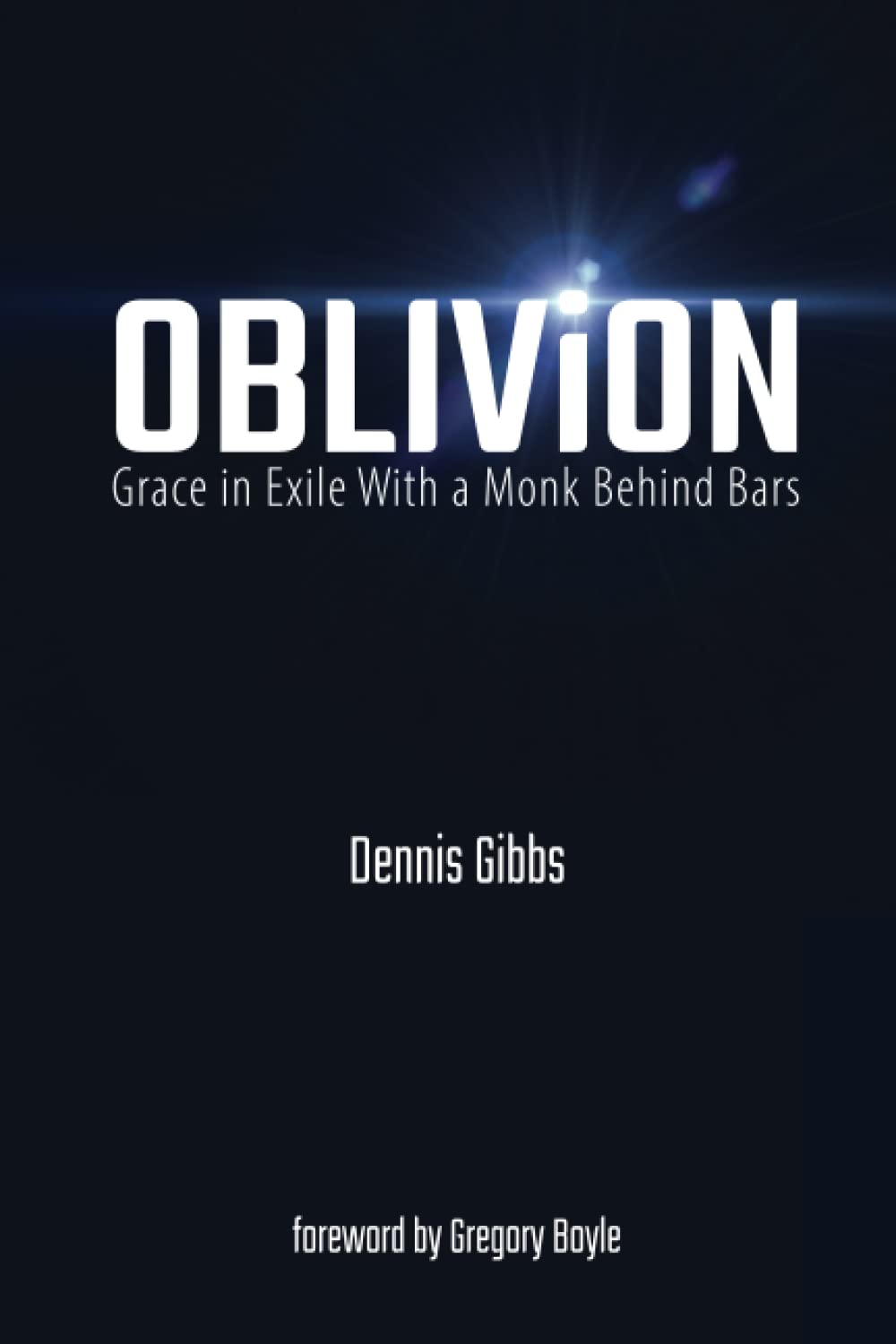 Oblivion: Grace in Exile with a Monk Behind Bars