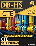 CÓDIGO TÉCNICO DE LA EDIFICACIÓN: DOCUMENTO BÁSICO DE SALUBRIDAD (CTE DB HS): NORMATIVA CÓDIGO TÉCNICO DE LA EDIFICACIÓN ACTUALIZADA