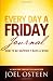 Produktbild Every Day a Friday Journal: How to Be Happier 7 Days a Week