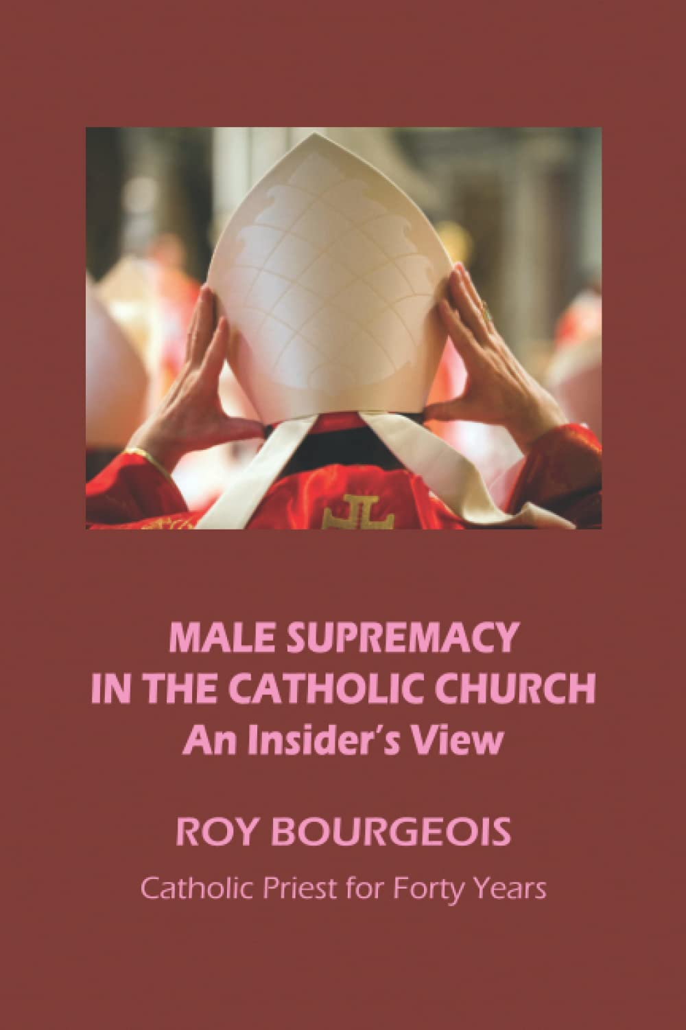 Male Supremacy in the Catholic Church: An Insider's View