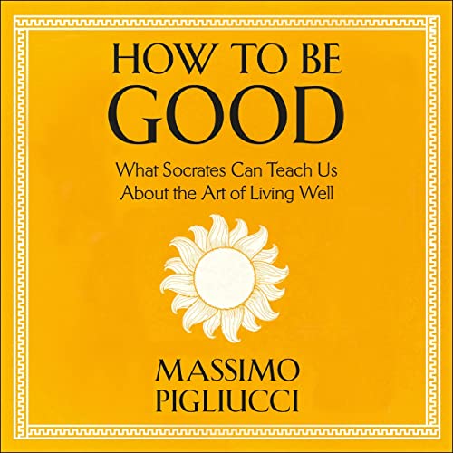 How to Be Good by Massimo Pigliucci episode artwork