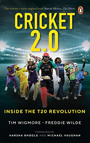 Cricket 2.0: Inside the T20 Revolution - WISDEN BOOK OF THE YEAR 2020