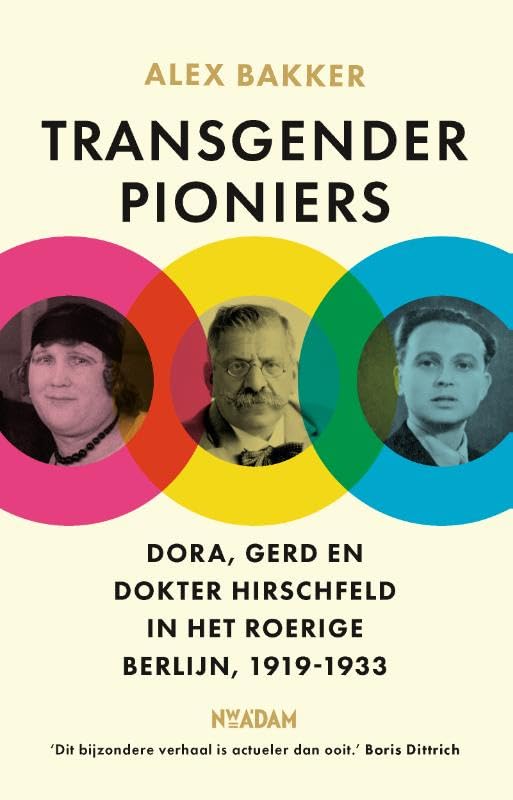 Transgenderpioniers: Dora, Gerd en dokter Hirschfeld in het roerige Berlijn, 1919-1933