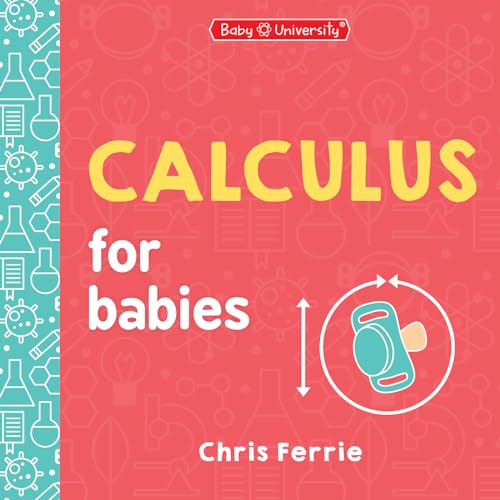 Calculus for Babies (Baby University)