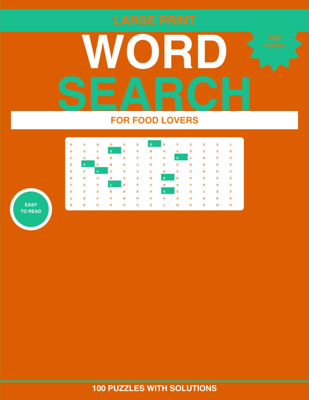 Word Search Puzzle Book: For Food Lovers — 100 Large Print Puzzles with Solutions