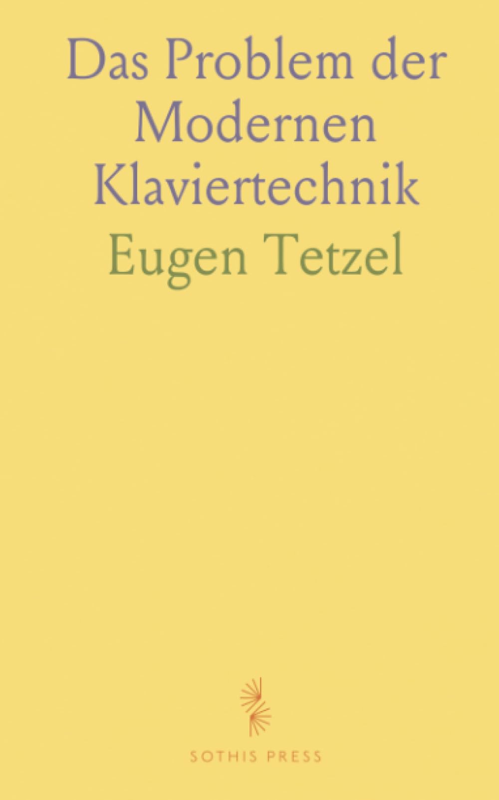 Das Problem der Modernen Klaviertechnik