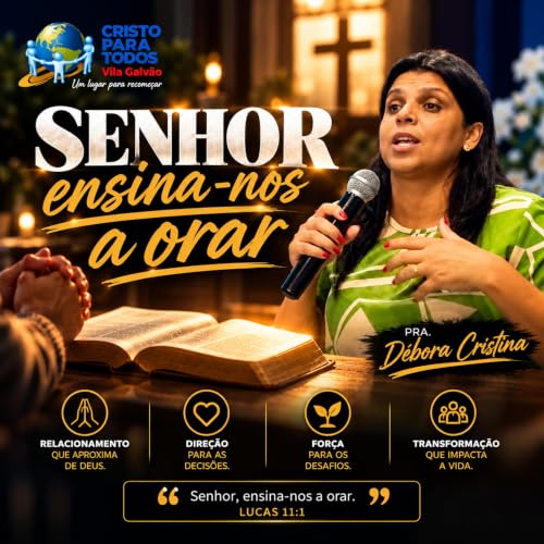 #11. 🙏 Aprendendo a Orar Segundo a Vontade de Deus. Pra. D&eacute;bora Vieira