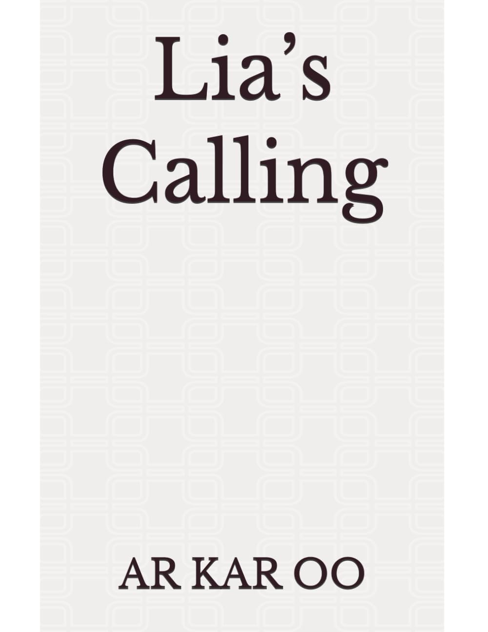 Lia’s Calling (The Adventures of Lia Series)