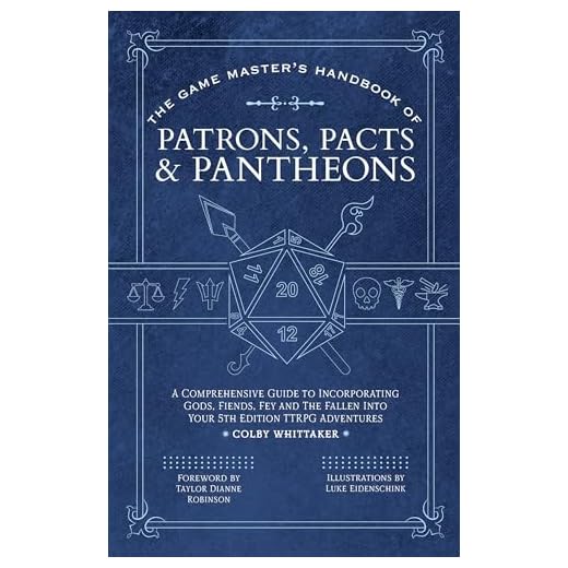 The Game Master's Handbook of Patrons, Pacts & Pantheons: A comprehensive guide to incorporating gods, fiends, fey and the fallen into your 5th edition TTRPG adventures (The Game Master Series)