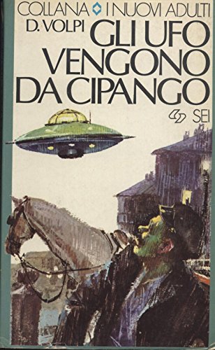 Gli Ufo Vengono da Cipango di D. Volpi Ed. 1977