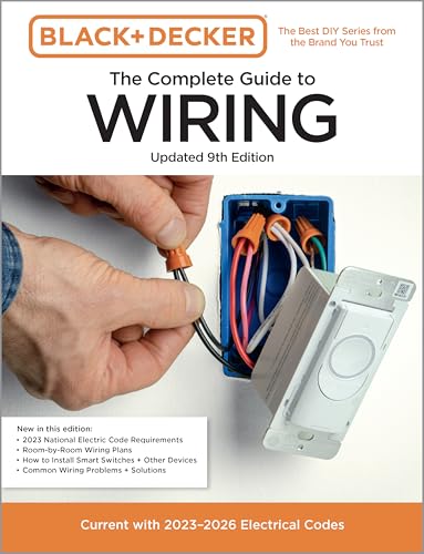 Black & Decker The Complete Guide to Wiring Updated 9th Edition (Black & Decker Complete Guide) (English Edition)