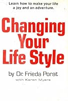 Changing Your Life Style - Dr. F.Porat with Karen Myers B00LDYD7UW Book Cover