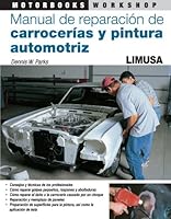 MANUAL DE REPARACION DE CARROCERIAS Y PINTURA AUTOMOTRIZ 6070500644 Book Cover