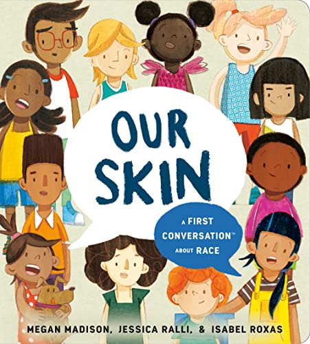 Image of Our Skin: A First Conversation About Race (First Conversations)