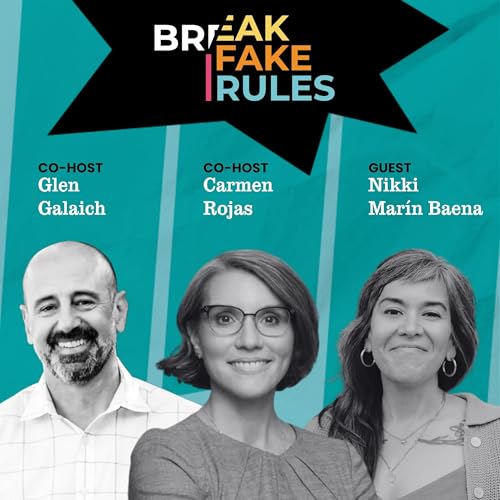How Do We Break the Rules of a Broken Immigration System? with Dr. Carmen Rojas feat. Nikki Mar&iacute;n Baena