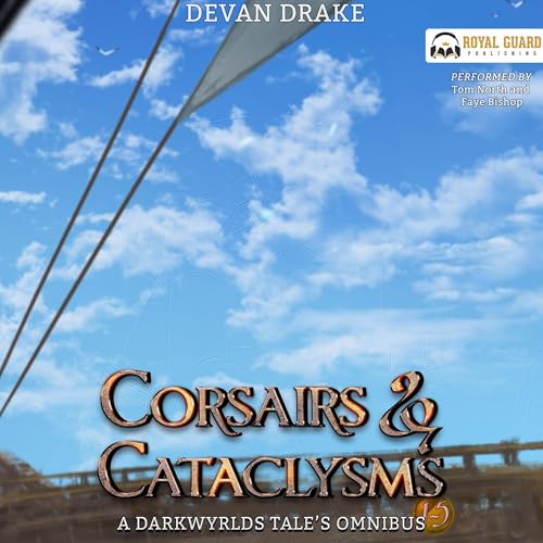Page de couverture de Corsairs & Cataclysms Omnibus, Books 1-5: A Darkwyrlds Tale