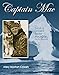 Captain Mac: The Life of Donald Baxter MacMillan, Arctic Explorer