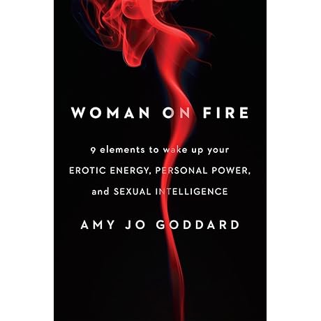 Woman on Fire: Ignite Your Inner Erotic Power