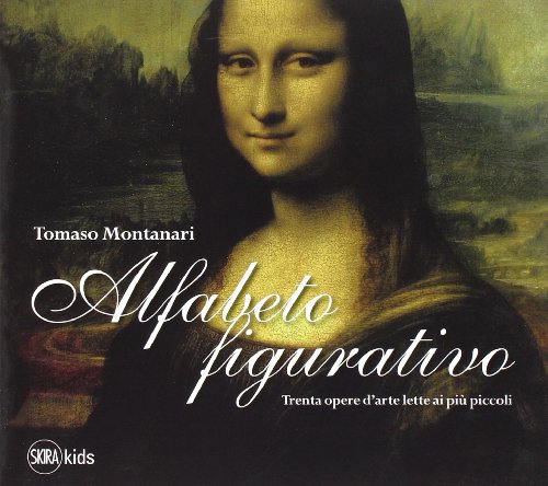 9788857217123 Alfabeto figurativo. Trenta opere d'arte lette ai più piccoli. Ediz. illustrata