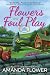 Flowers and Foul Play: A Magic Garden Mystery
