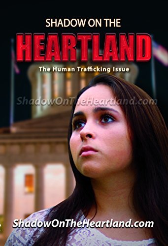 Shadow on the Heartland by Teresa Fedor, Paul Herbet, Dr. Celia Williamson, Barbara Freeman, Mike Allbritian, Tabitha Woodruff, Theresa Flores, Angela Stewart John Kasich